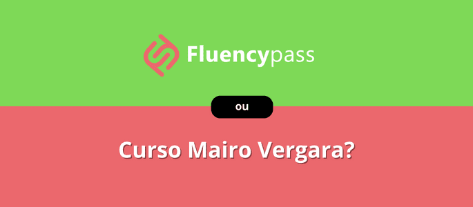 Curso Mairo Vergara ou Fluencypass: Qual melhor curso de inglês online?