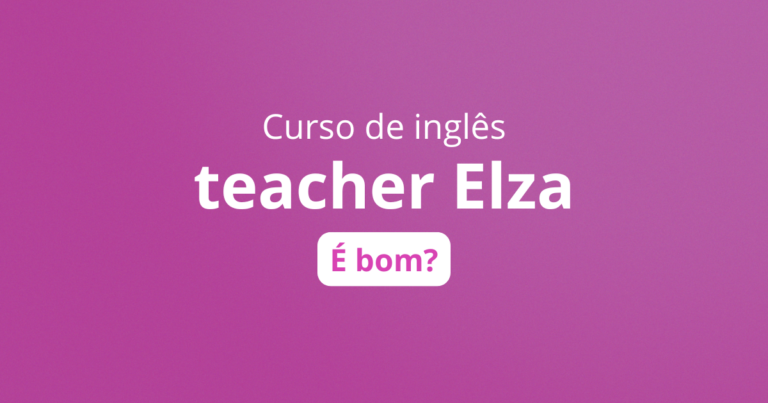 Curso de inglês da Teacher Elza é bom? [2025]